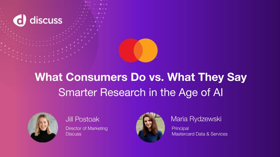 A promotional slide for a webinar titled "What Consumers Do vs. What They Say: Smarter Research in the Age of AI" with speakers Jill Postoak and Maria Rydzewski.