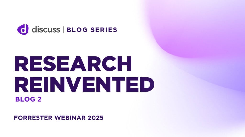 Image with the Discuss logo and text: "Blog Series. Research Reinvented. Blog 2. Forrester Webinar 2025" on a white and purple gradient background.