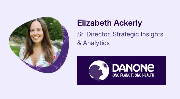 How Danone Gained 6 Years of Consumer Understanding in 6 Months with Discuss